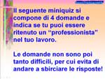 Test per Professionisti: miniquiz per scoprire se puoi essere ritenuto un "professionista" nel tuo lavoro