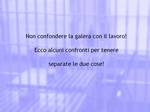 Powerpoint divertente: non confondere la galera con il lavoro!